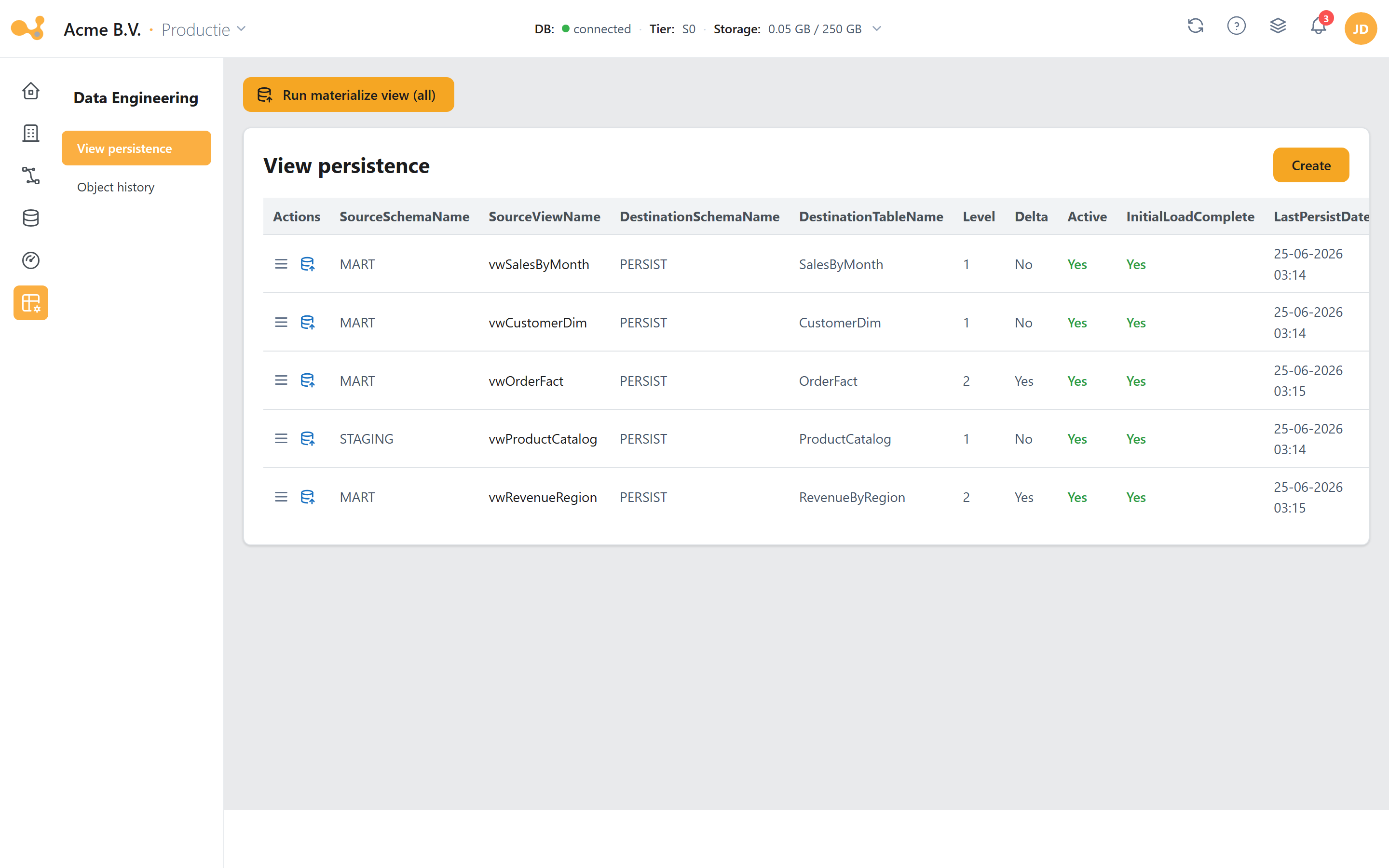 View persistence screen: a table of persisted views (source view to destination table, Level, Delta, dates) and a form to create a new persisted view.